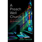 A Preach Well Church: How Churches Can Stop Burning Out Pastors - Paperback