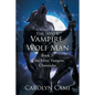 The Silver Vampire - Wolf Man: Book 3 of the Silver Vampire Chronicles - Paperback