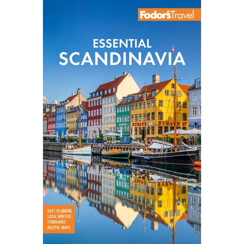 Fodor's Essential Scandinavia: The Best of Norway, Sweden, Denmark, Finland, and Iceland - Paperback