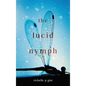 The Lucid Nymph - Hardcover