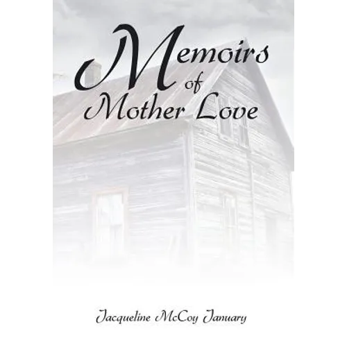 Memoirs of Mother Love - Hardcover