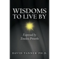 Wisdoms to Live By: Expressed by Timeless Proverbs - Paperback