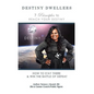 Destiny Dwellers: 7 Principles to Reach Your Destiny - Hardcover