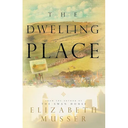 Dwelling Place: (Swan House Book 2) - Paperback