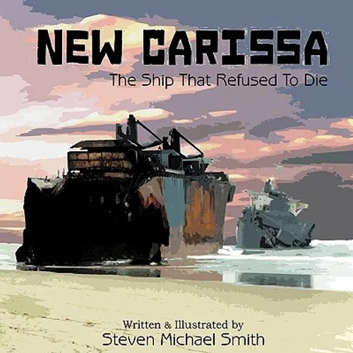 New Carissa: The Ship That Refused To Die - Paperback