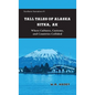 Tall Tales of Alaska Sitka AK: Where Cultures, Customs, and Countries Collided - Paperback