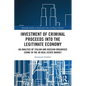Investment of Criminal Proceeds into the Legitimate Economy: An Analysis of Italian and Russian Organised Crime in the UK Real Estate Market - Paperback