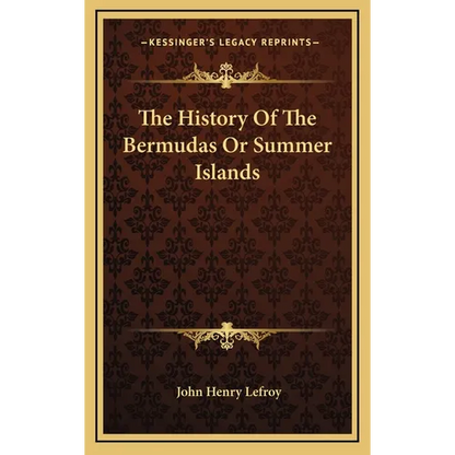 The History Of The Bermudas Or Summer Islands - Hardcover