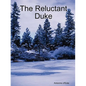 The Reluctant Duke - Paperback