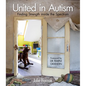 United in Autism: Finding Strength Inside the Spectrum - Hardcover