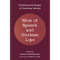 Slow of Speech and Unclean Lips - Paperback