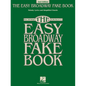 The Easy Broadway Fake Book: Over 100 Songs in the Key of C - Paperback