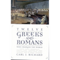 Twelve Greeks and Romans Who Changed the World - Paperback