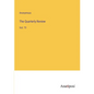 The Quarterly Review: Vol. 73 - Paperback