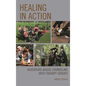 Healing in Action: Adventure-Based Counseling with Therapy Groups - Hardcover
