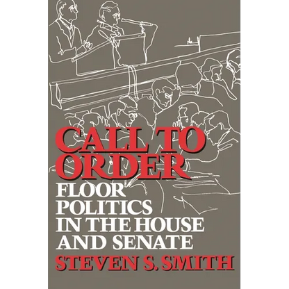 Call to Order: Floor Politics in the House and Senate - Paperback