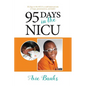 95 Days in the NICU - Paperback