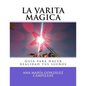 La varita mágica: Guía para hacer realidad tus sueños - Paperback