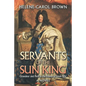 Servants of the Sun King: Grandeur and Peril in the France of Louis Xiv - Paperback