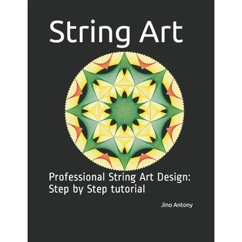 String Art: Professional String Art Design: Step by Step tutorial - Paperback