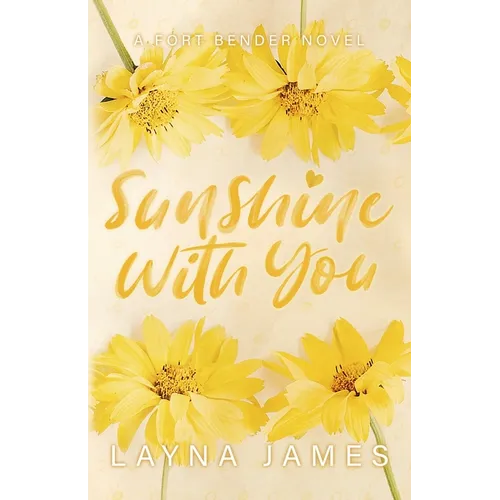 Sunshine with You: A Fort Bender Novel - Paperback