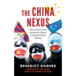 The China Nexus Thirty Years in and Around the Chinese Communist Party's Tyranny - Hardcover