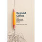 Beyond Civics: The Education Democracy Needs - Paperback