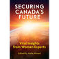 Securing Canada's Future: Vital Insights from Women Experts - Paperback