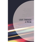 Light Through a Prism: Social Justice Teaching for Refugee and Displaced Students - Paperback