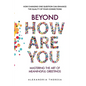 Beyond 'How Are You': Mastering the Art of Meaningful Greetings - Paperback