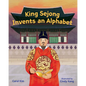 King Sejong Invents an Alphabet - Hardcover