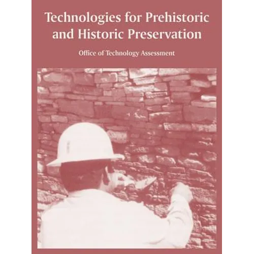 Technologies for Prehistoric and Historic Preservation - Paperback