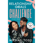 Relationship Goals Challenge: Thirty Days from Good to Great - Hardcover
