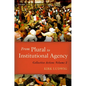 From Plural to Institutional Agency: Collective Action II - Hardcover