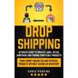 Dropshipping: Ultimate Guide to Private Label, Retail Arbitrage and finding Profitable Products (Make Money Online selling Physical - Paperback