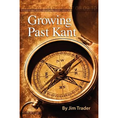 Growing Past Kant - Paperback