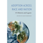 Adoption across Race and Nation: US Histories and Legacies - Paperback