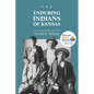 The Enduring Indians of Kansas: A Century and a Half of Acculturation - Paperback