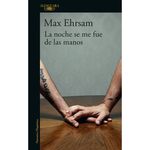 La Noche Se Me Fue de Las Manos / The Night Got Out of Hand - Paperback