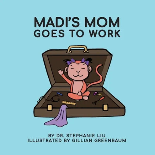 Madi's Mom Goes to Work - Paperback