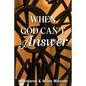 When God Can't Answer - Paperback