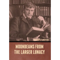 Moonbeams from the Larger Lunacy - Hardcover