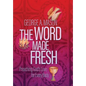 The Word Made Fresh: Preaching God's Love for Every Body - Hardcover