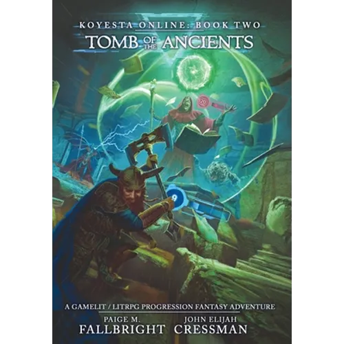 Koyesta Online - Tomb of the Ancients: A GameLit / LitRPG Progression Fantasy Adventure - Hardcover