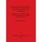 Exchange and Production Systems in Californian Prehistory: The Results of Hydration Dating and Chemical Characterization of Obsidian Sources - Paperback