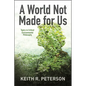 A World Not Made for Us: Topics in Critical Environmental Philosophy - Paperback