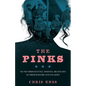 The Pinks: The First Women Detectives, Operatives, and Spies with the Pinkerton National Detective Agency - Paperback