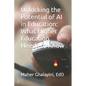 Unlocking the Potential of AI in Education: What Higher Education Needs to Know - Paperback
