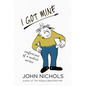 I Got Mine: Confessions of a Midlist Writer - Hardcover