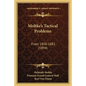 Moltke's Tactical Problems: From 1858-1882 (1894) - Paperback